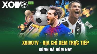 Xoivo.rent - Kênh xem bóng đá trực tuyến chất lượng cao